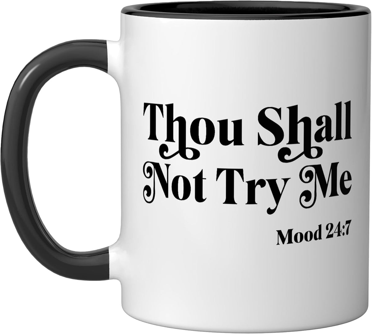 Thou Shall Not Try Me, Awesome Graphic Design Ceramic Mug