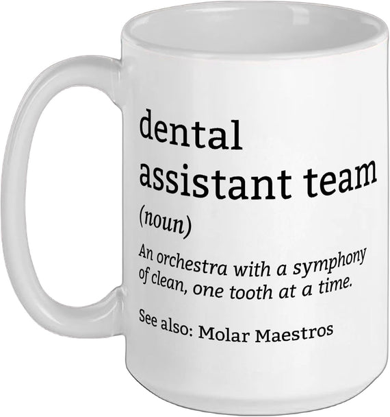 Dental Assistant Definition One Tooth At A Time Dental Ceramic Mug