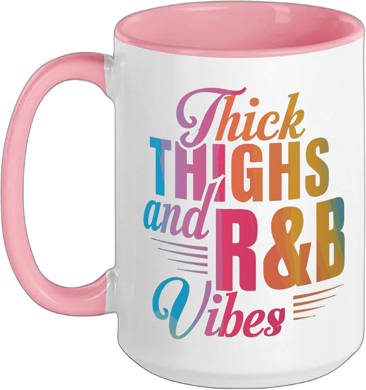 Thick Thighs And R&B Vibes Hip Hop Ceramic Mug