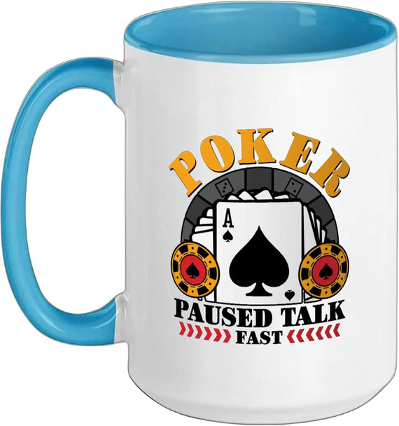 Poker Paused Talk Fast - Casino Outfit Poker Ceramic Mug