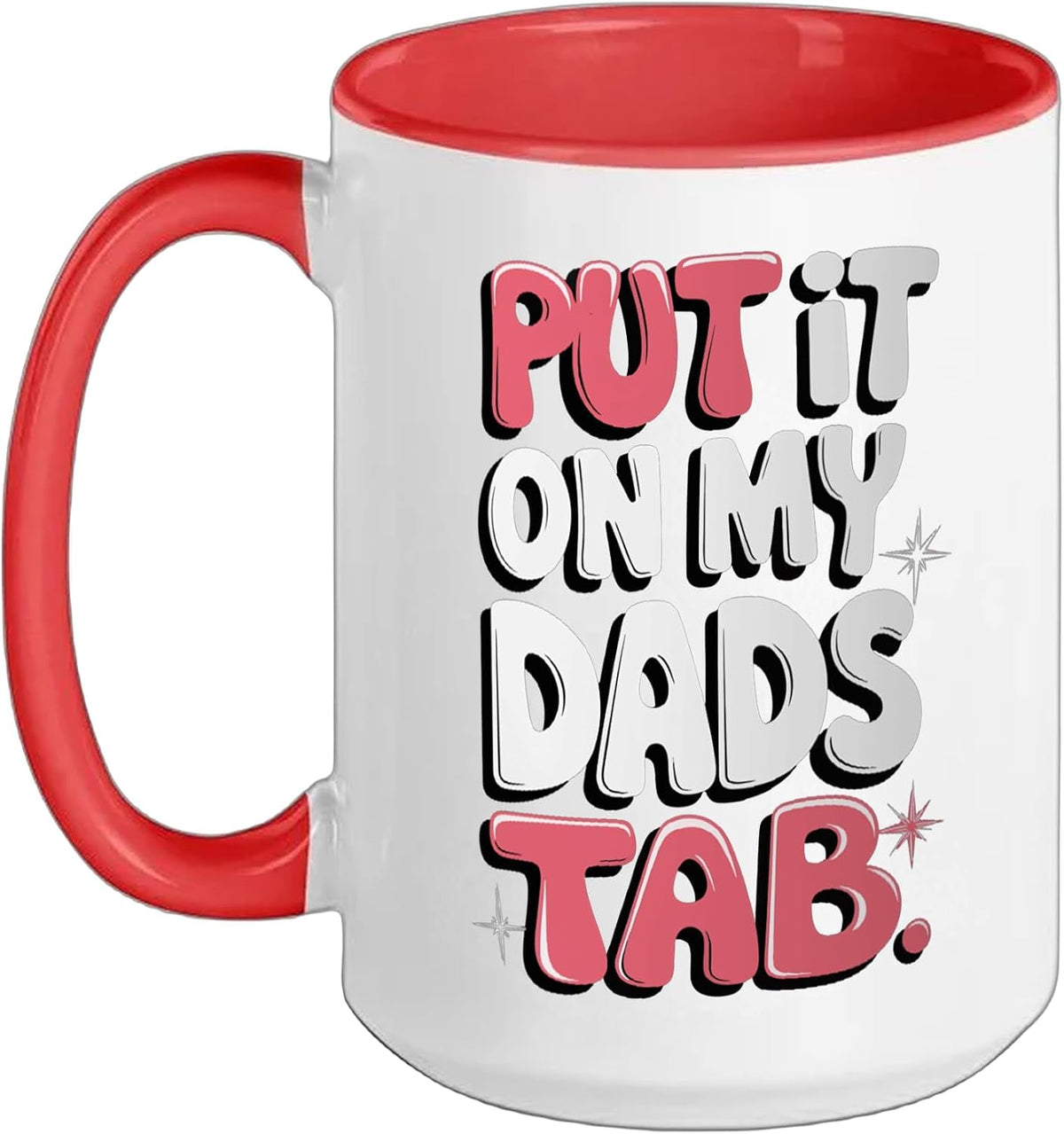 Put It On My Dads Tab Funny Dad Quote Ceramic Mug