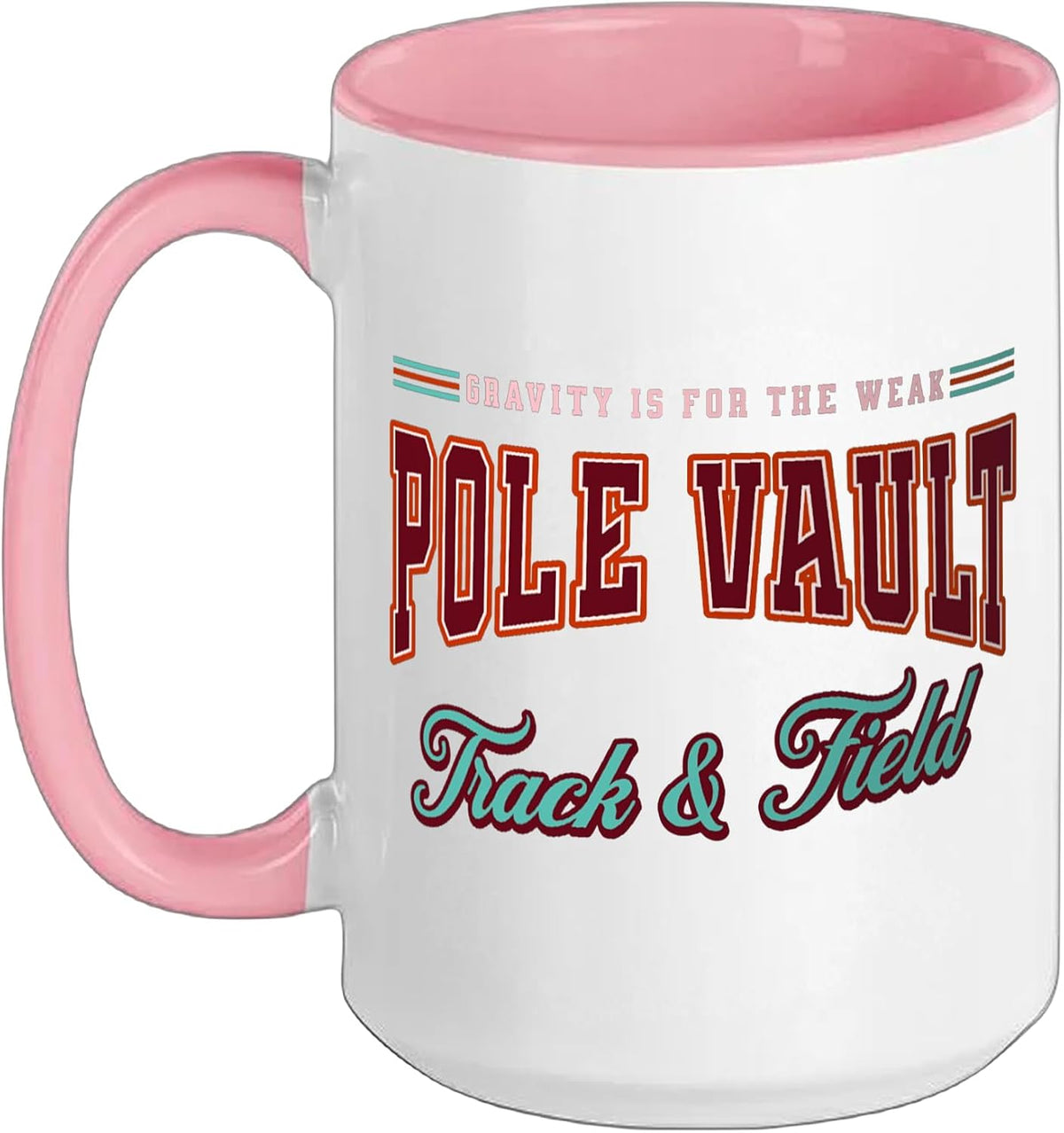Pole Vault - Gravity Is For The Weak Ceramic Mug