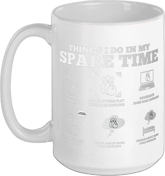 Things I Do In My Spare Time Irish Bowling Ceramic Mug