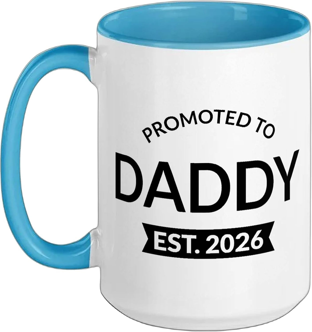 Promoted To Daddy 2026 Future Soon-To-Be Father New Dad Ceramic Mug