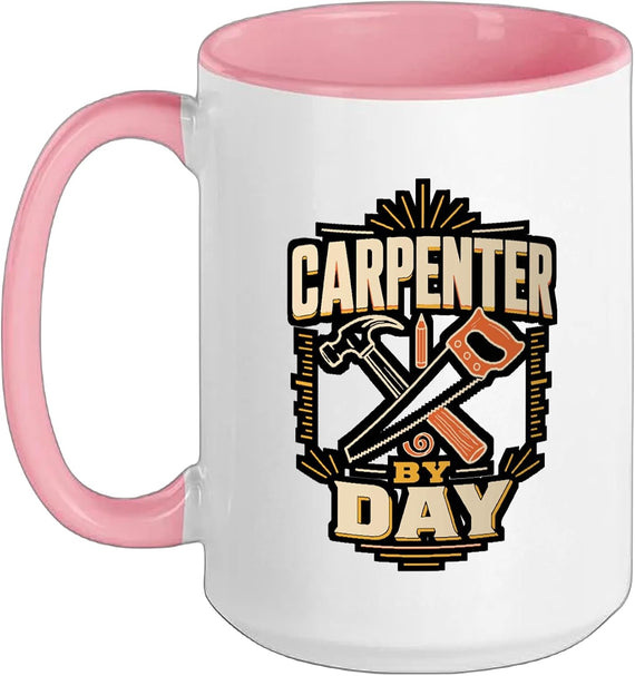 Carpenter By Day Woodworking Tools Hammer Saw Ceramic Mug