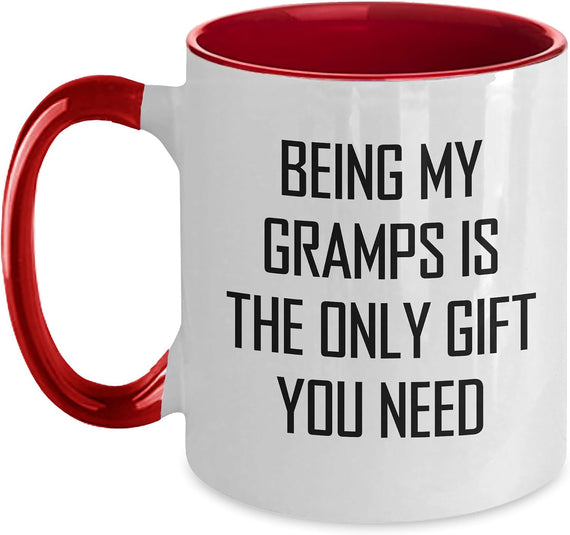 Being My Gramps Is The Only Gift You Need Quote Ceramic Mug