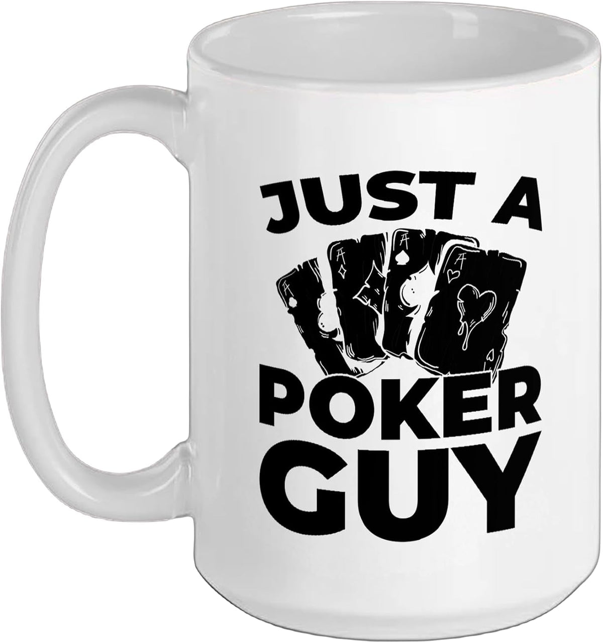 Poker Cards Texas Holdem Gambler - Gambling Just A Poker Ceramic Mug