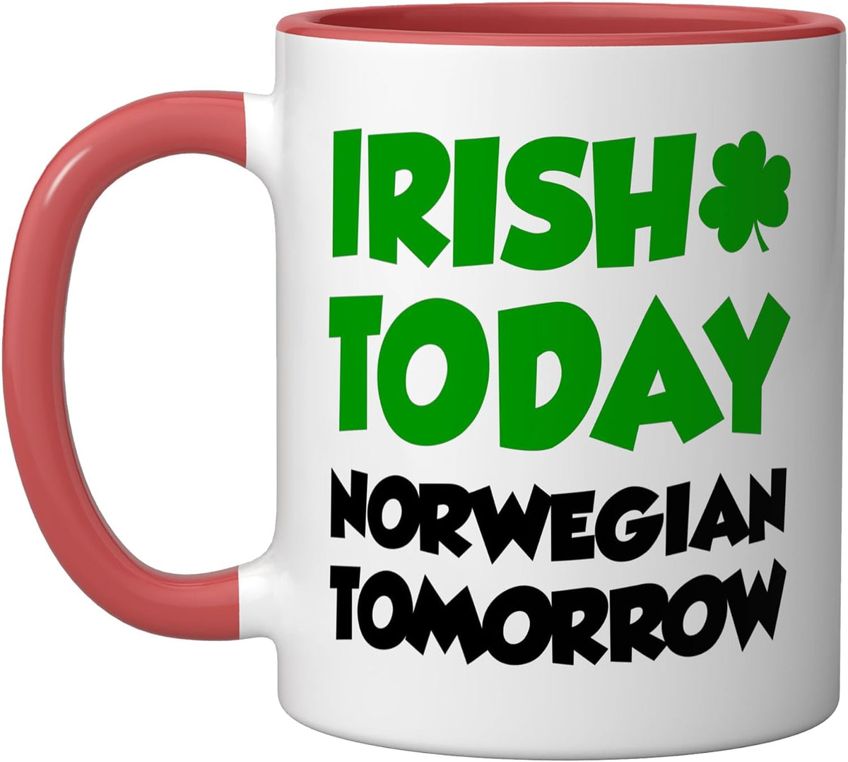 Irish Today Norwegian Tomorrow With Shamrock St Patricks Ceramic Mug