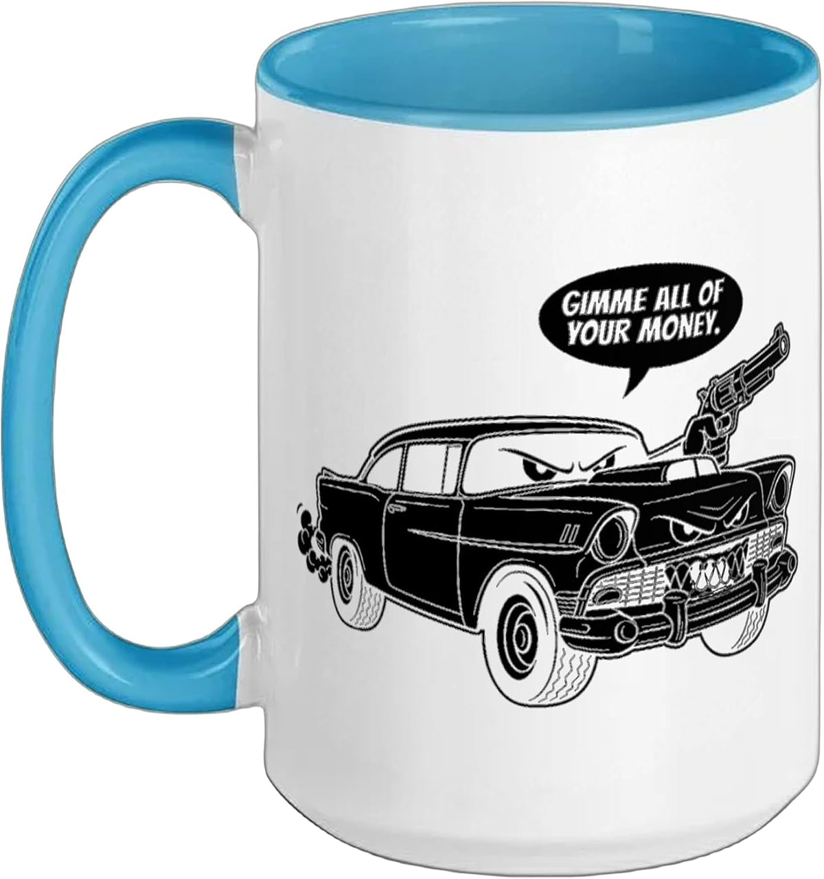 Cool 56 Muscle Car Design Gimme All Of Your Money Cartoon Ceramic Mug