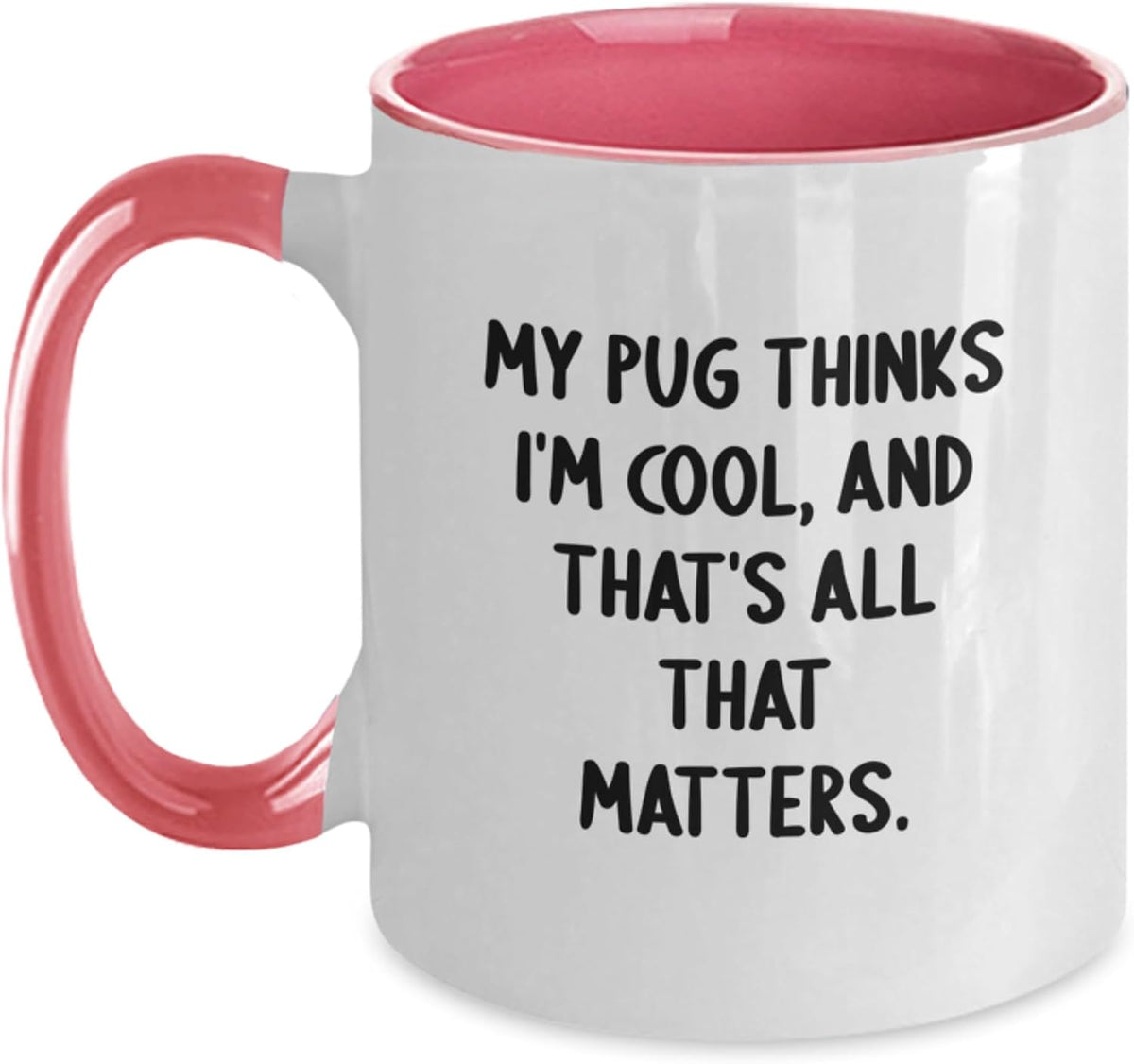 Pug Dog Funny Ceramic Mug
