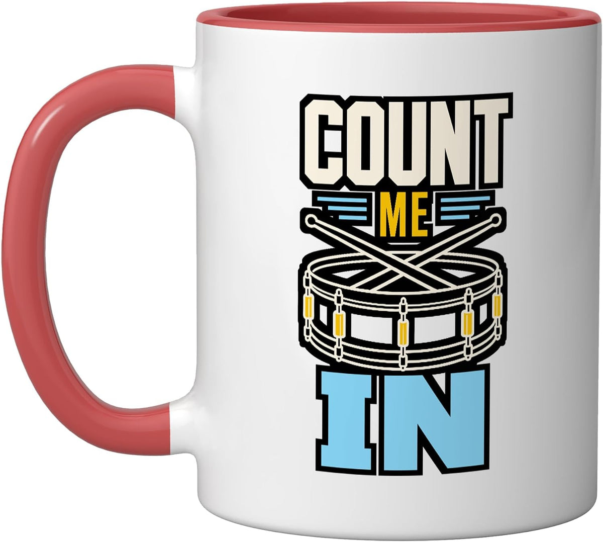 Count Me In Drummer Drum Sticks Percussion Ceramic Mug