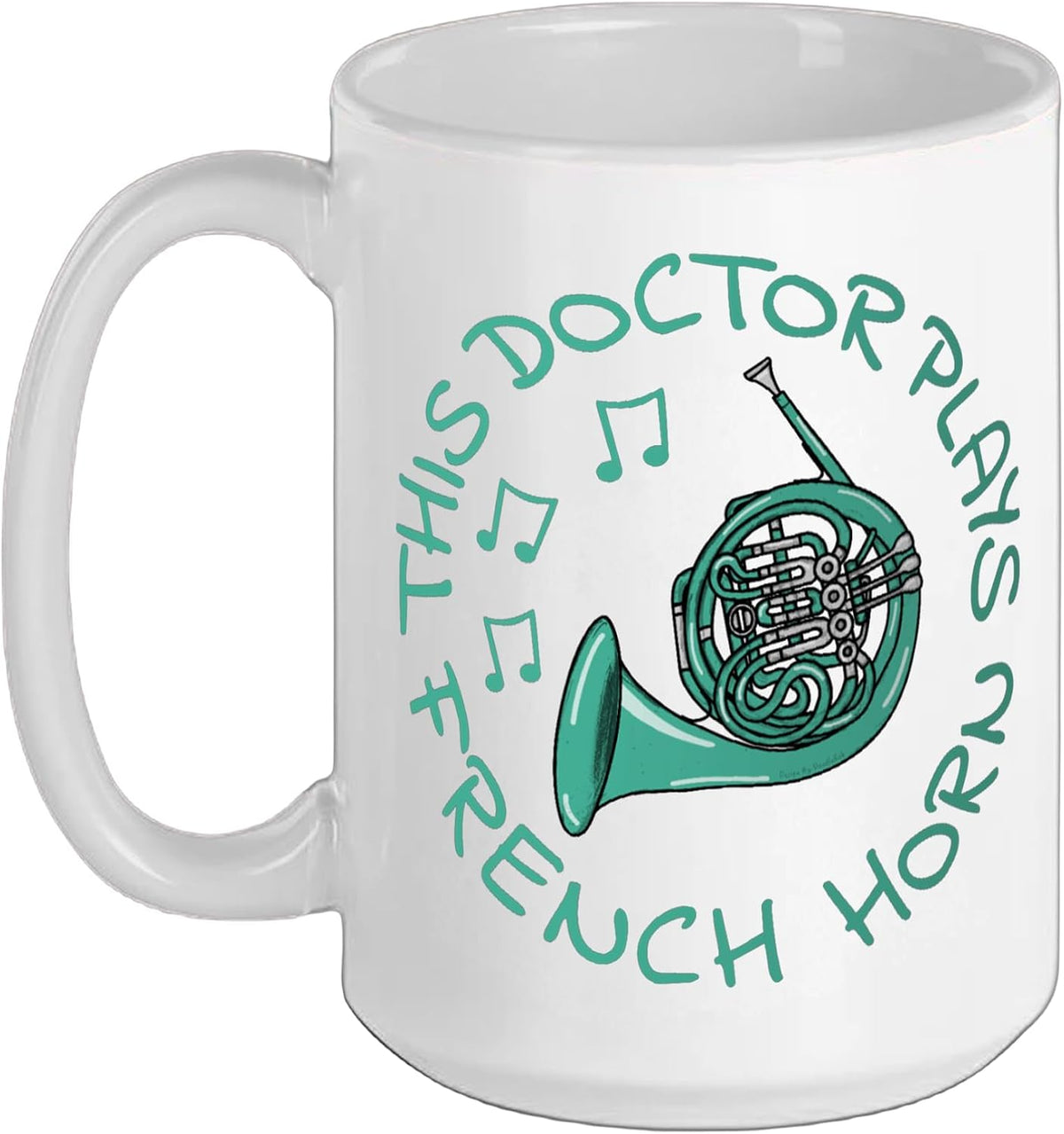 This Doctor Plays French Horn, Hornist Brass Musician Ceramic Mug