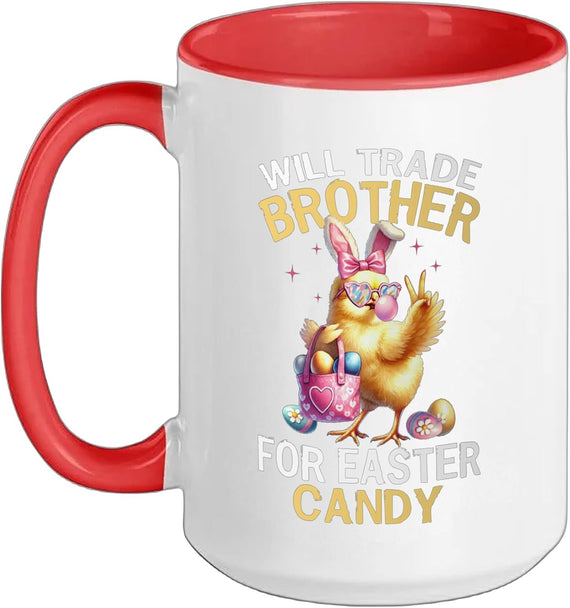 Will Trade Brother For Easter Candy Easter Bunny Girls Ceramic Mug