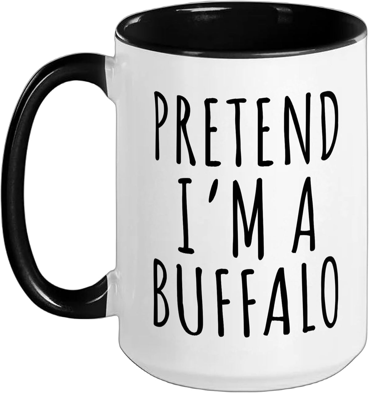 Pretend I'm A Buffalo Ceramic Mug