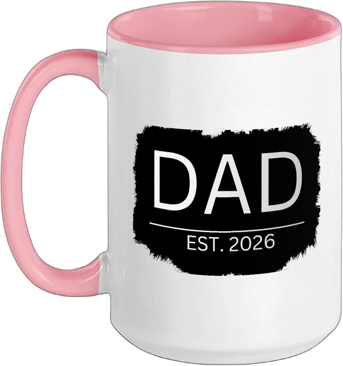 Promoted To Daddy Or First Time Father New Dad Est 2026 Ceramic Mug