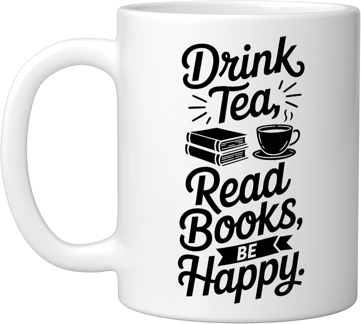 Drink Tea Read Books Happy! Reader Ceramic Mug