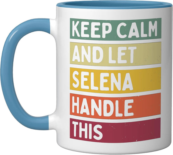Keep Calm And Let Selena Handle This Retro Ceramic Mug