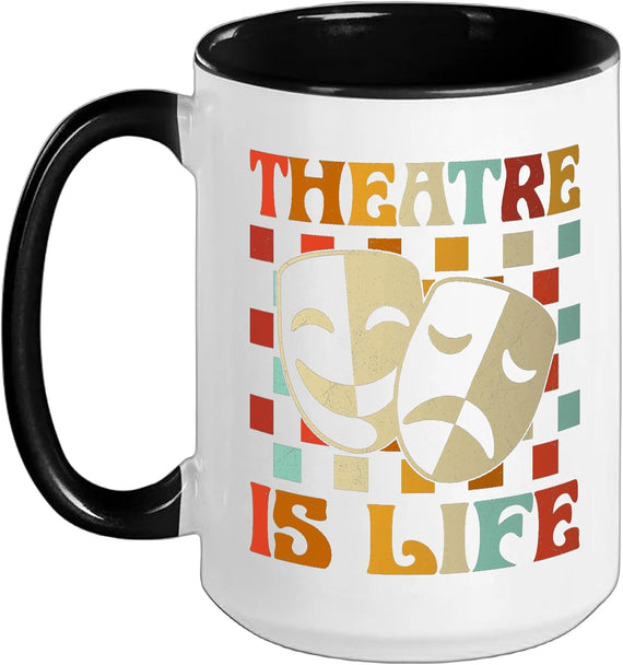 Theatre Is Life Ceramic Mug