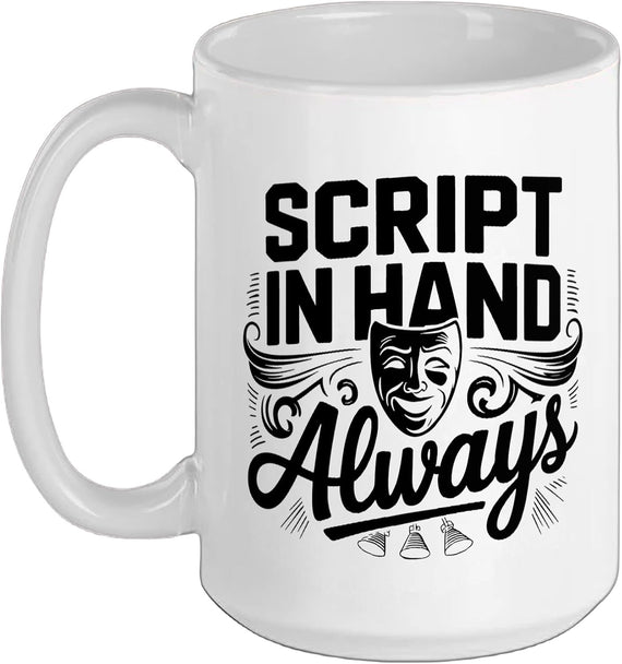 Script In Hand Always Theater Mask Drama Teacher Ceramic Mug
