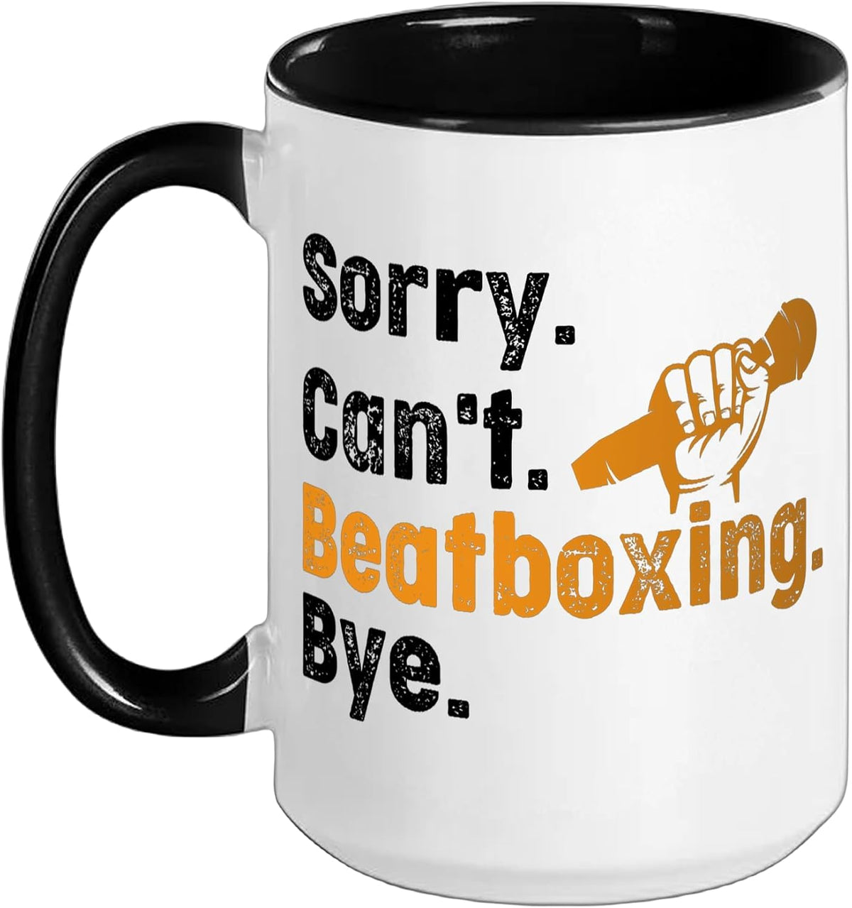 Sorry Can't Beatboxing Bye Beatboxer Beatbox Ceramic Mug