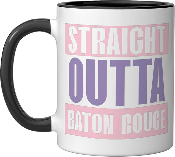 Straight Outta Baton Rouge Baton Twirler Baton Twirling Ceramic Mug