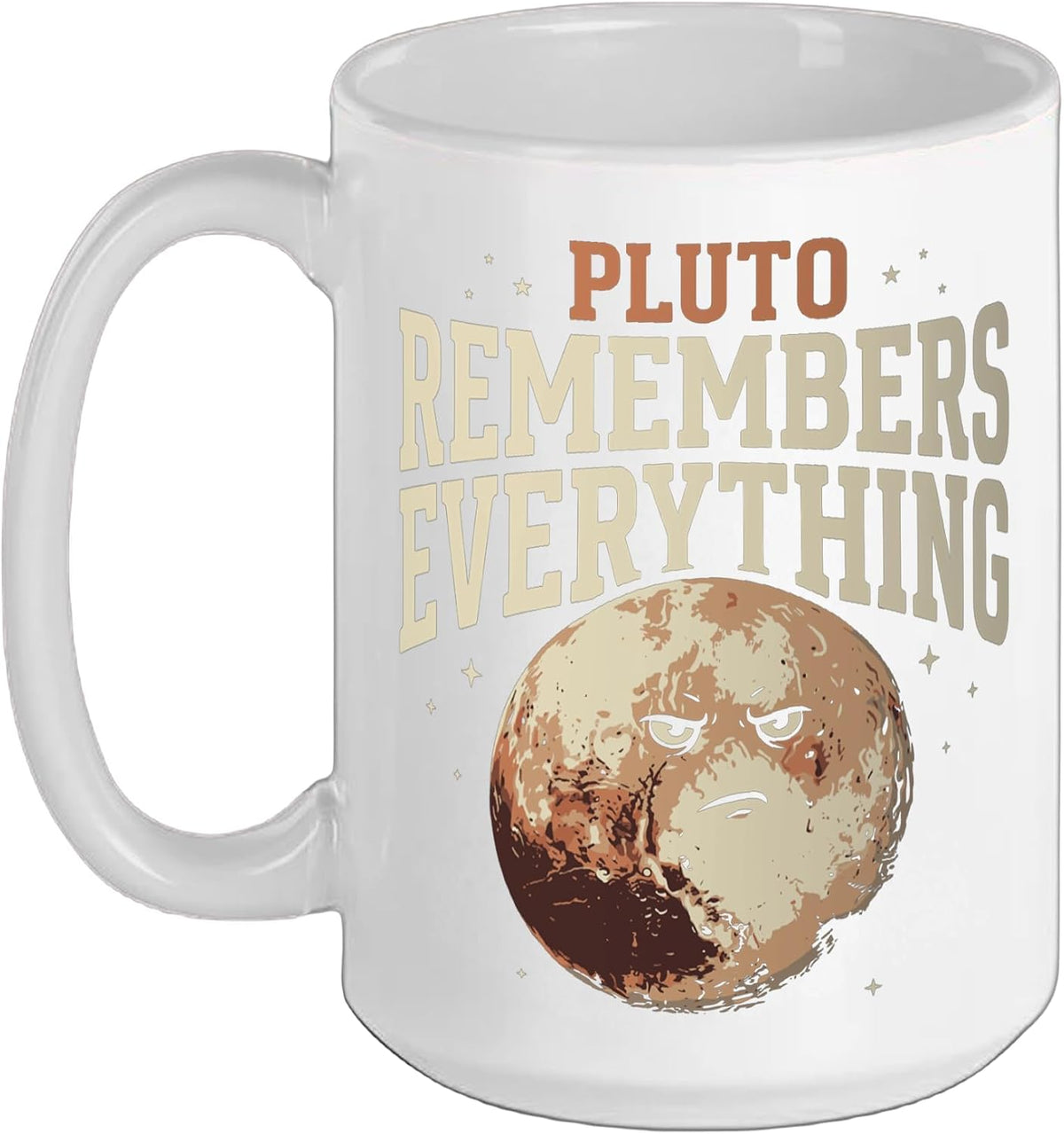 Pluto Remembers Everything Funny Space Ceramic Mug