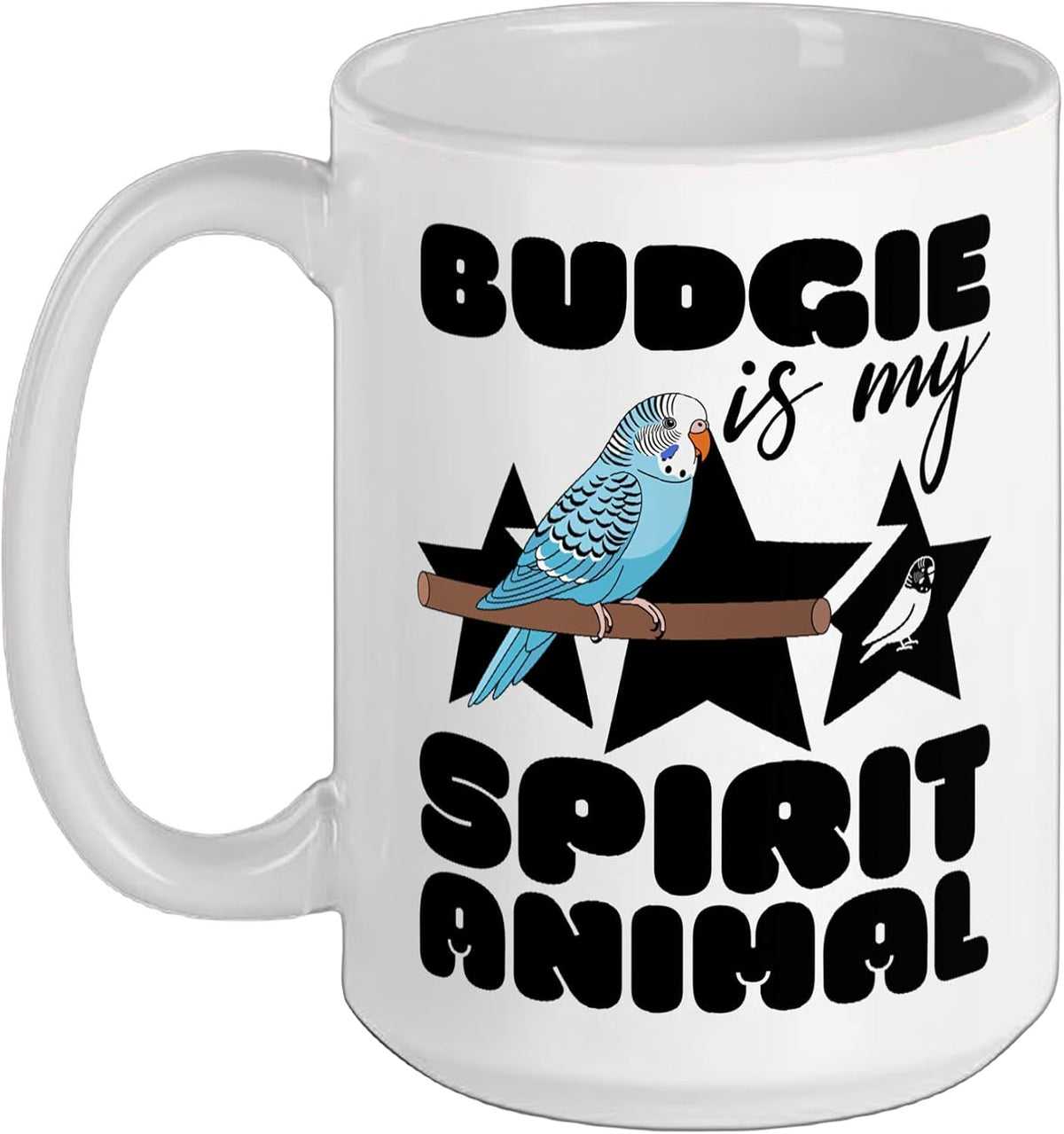 Budgerigar Is My Spirit Animal Kawaii Cartoon Funny Budgie Ceramic Mug