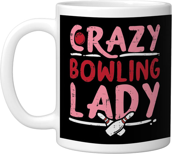Crazy Bowling Lady Funny Bowler Pin Player Women Girls Ceramic Mug
