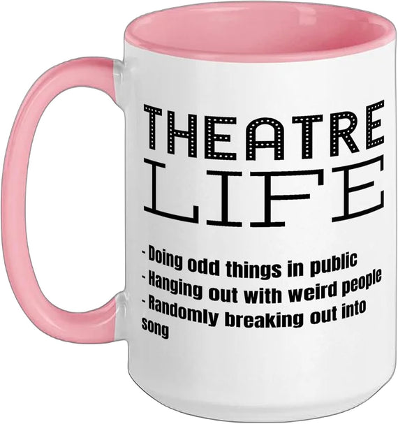 Theatre Life Funny Theater Actor Actress Director Manager Ceramic Mug