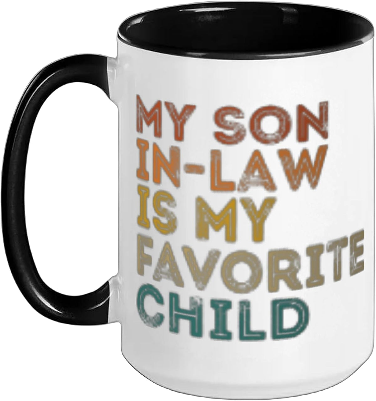 My Son In Law Is My Favorite Child Funny Humour Retro Ceramic Mug