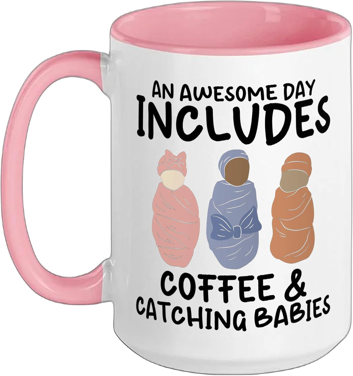 An Awesome Day Includes Coffee Labor And Delivery Midwife Ceramic Mug