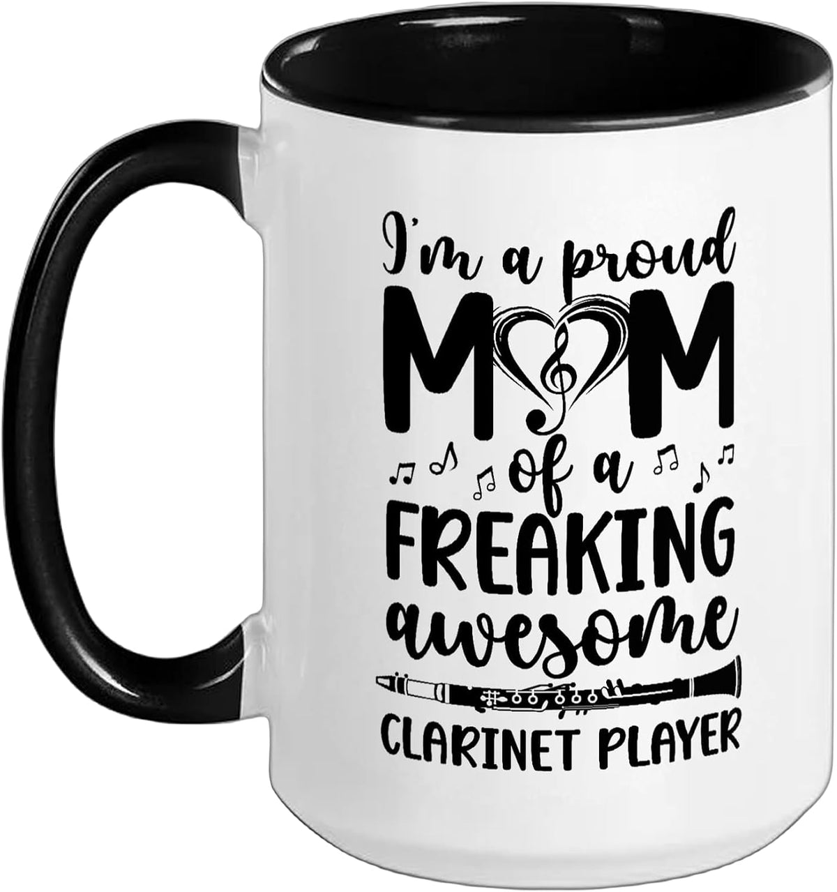I'm A Proud Clarinet Mom Of A Clarinet Player Mama Ceramic Mug