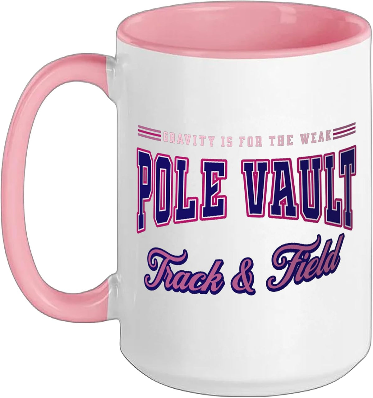 Pole Vault - Gravity Is For The Weak Ceramic Mug
