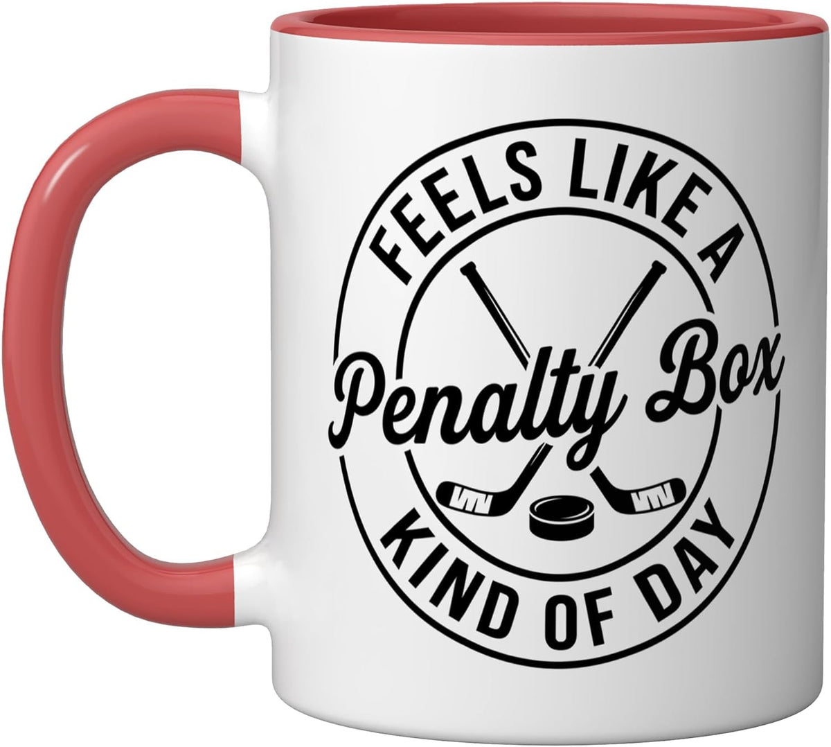 Feels Like A Penalty Box Kind Of Day Funny Hockey Player Ceramic Mug