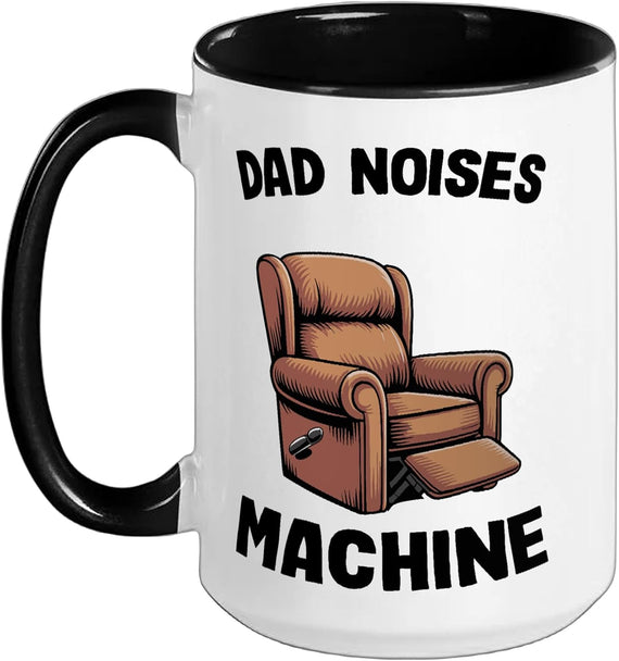 Dad Noises Machine Armchair Dad Joke Father Funny Men Ceramic Mug