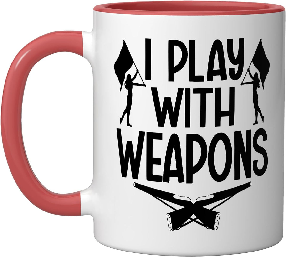 I Play With Weapons Funny Color Guard Quote Ceramic Mug