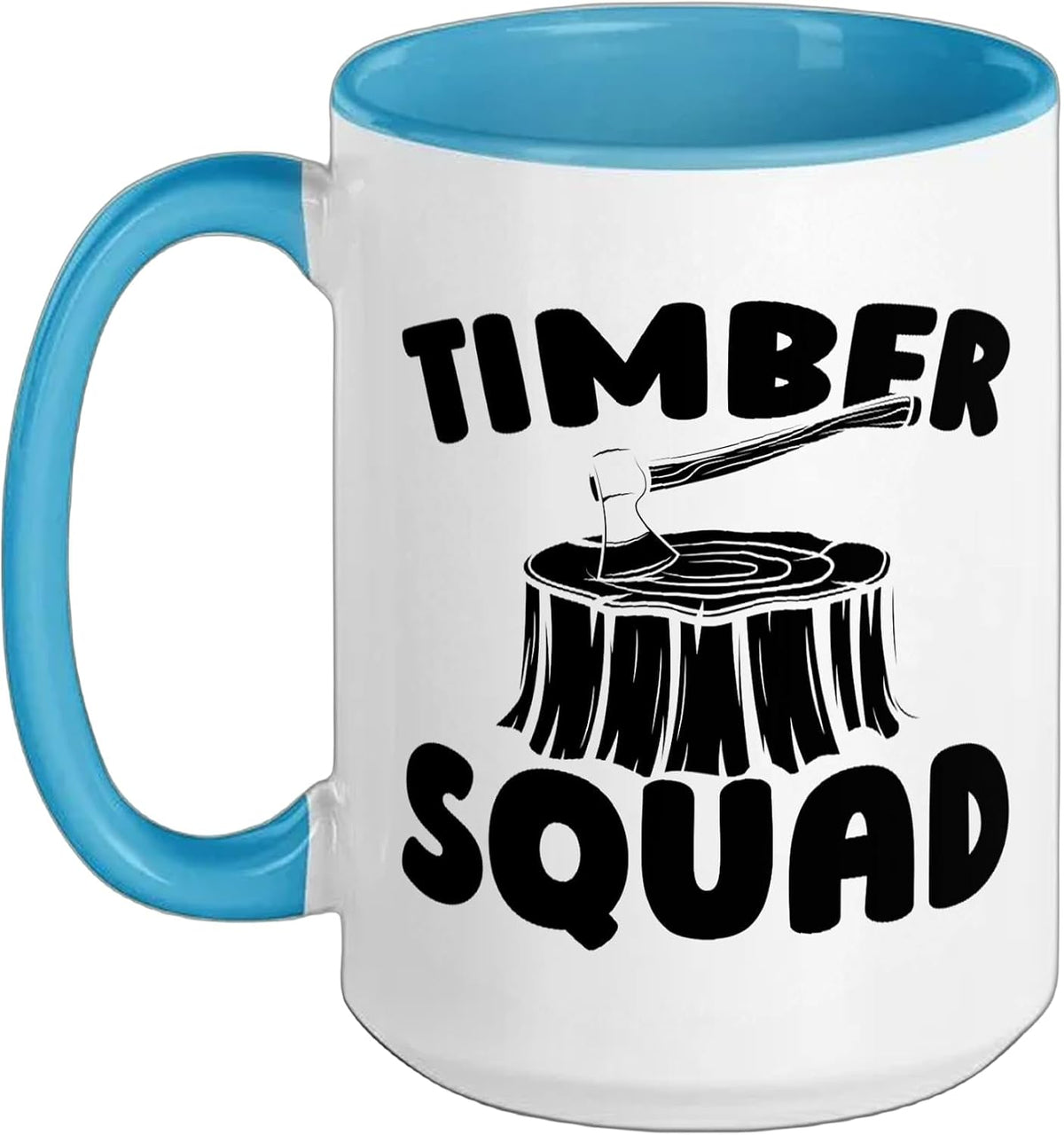 Lumberjack Squad Timberjack - Logger Forester Ceramic Mug