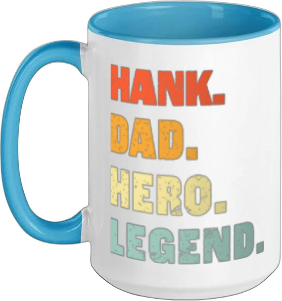 Hank Dad Hero Legend Personalized Custom Name Fathers Day Ceramic Mug