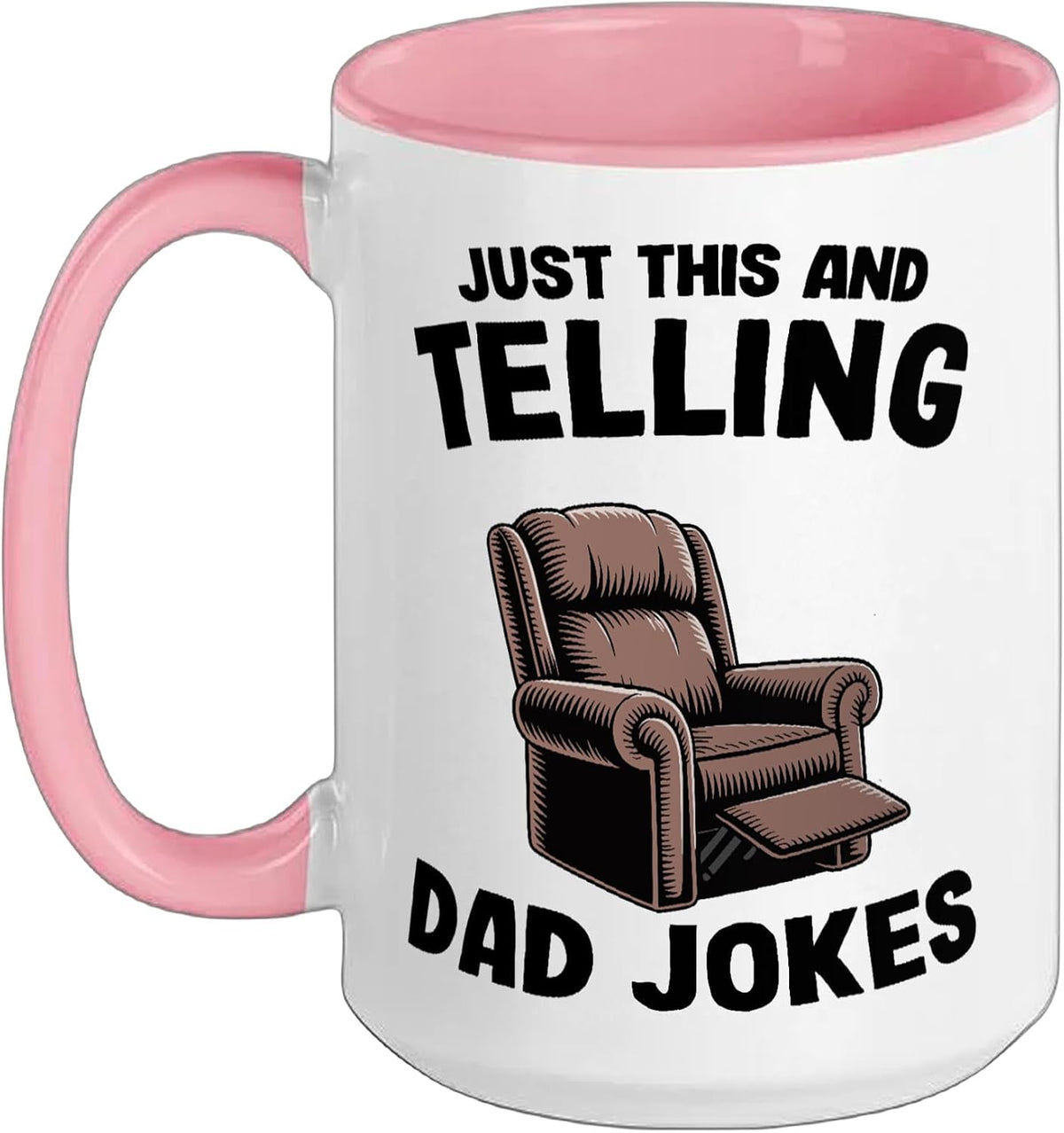 Just This And Telling Dad Jokes Armchair Funny Men Ceramic Mug