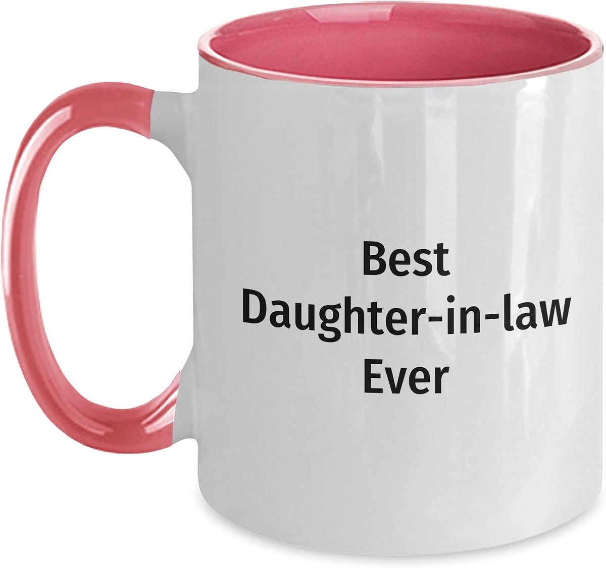 Best Daughter-In-Law Ever, Funny Daughter-In-Law Gifts For Ceramic Mug