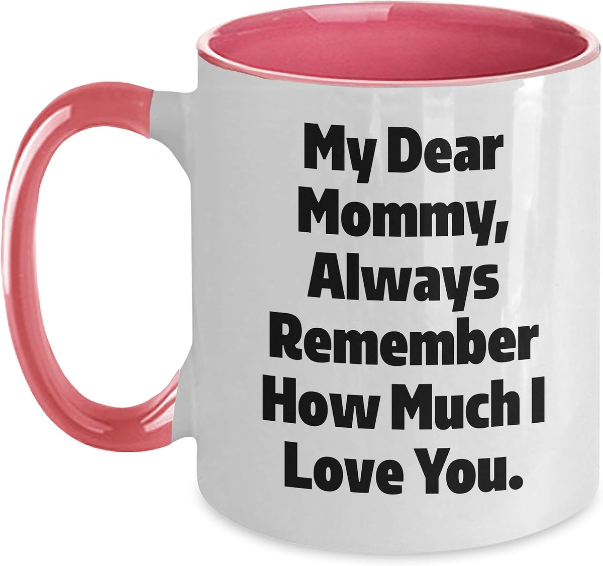 Mommy Love, Birthday Christmas Ceramic Mug