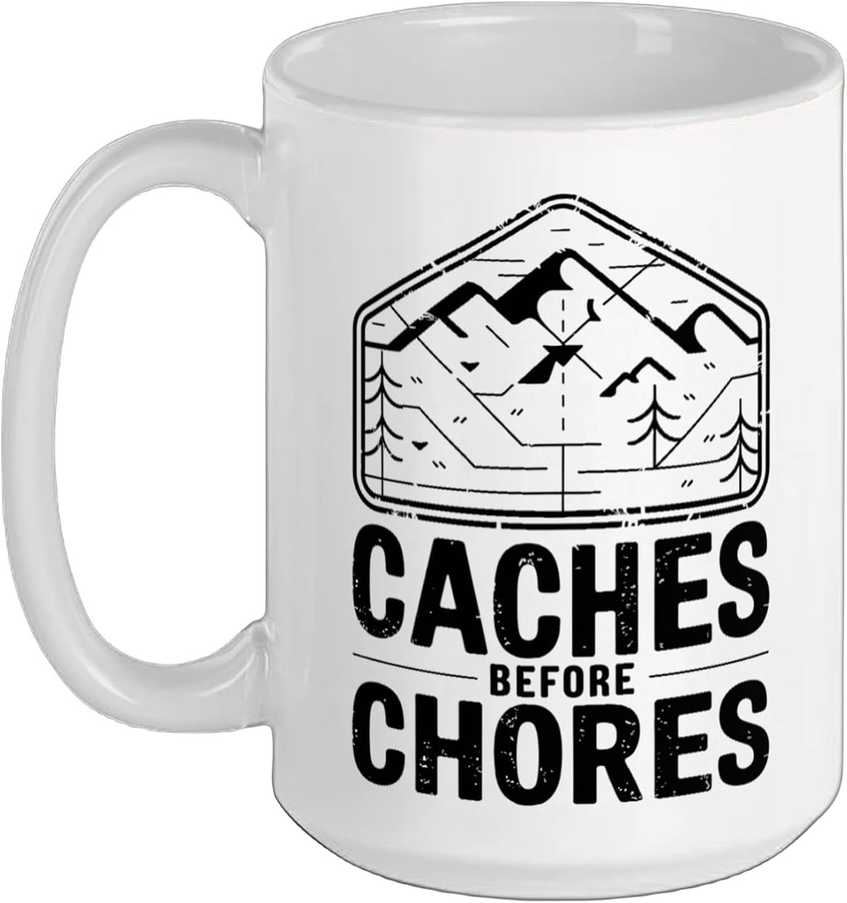 Caches Before Chores Geocache Hunting & Geocaching Ceramic Mug