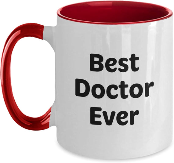 Funny Doctor Or Her - Best Doctor Ever, Graduation Ceramic Mug