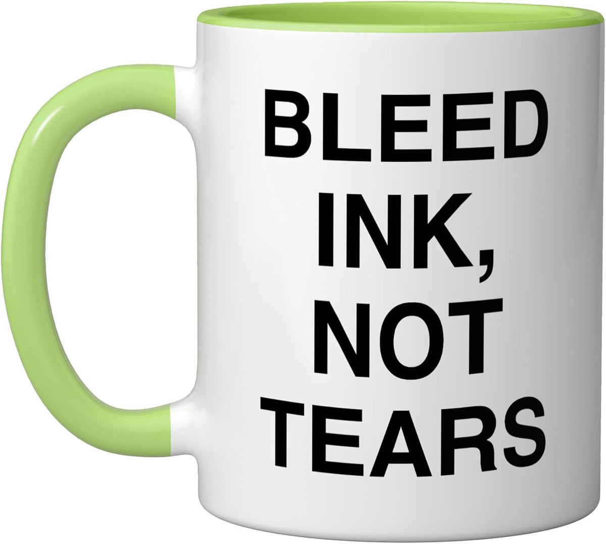 Bleed Ink, Not Tears Witty Tattoo Artist Ceramic Mug