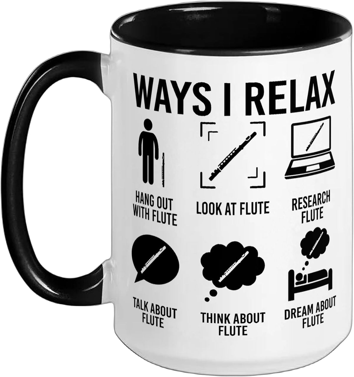 Ways I Relax Flute Player Funny Woodwind Musician Design Ceramic Mug