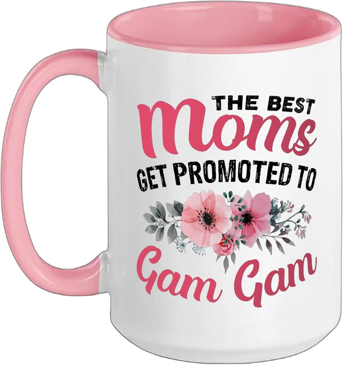 The Best Moms Get Promoted To Gam Grandma Mother's Day Ceramic Mug