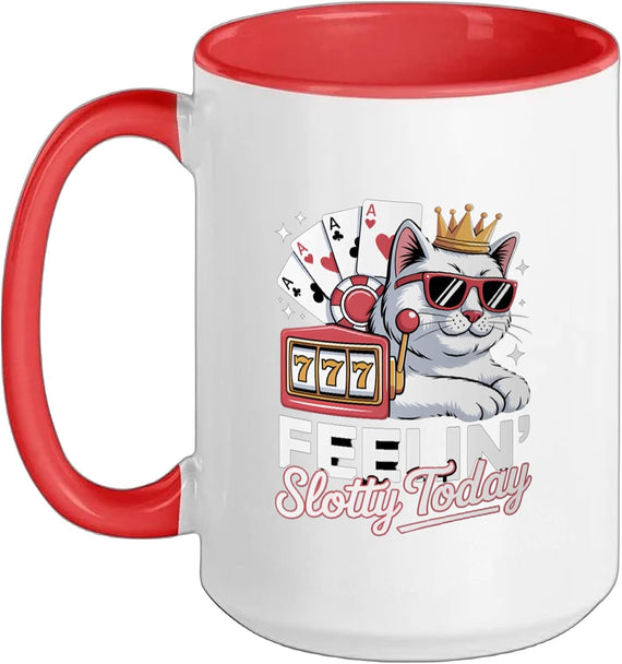 Feeling Slotty Today Gambling Casino Cat Funny Slot Ceramic Mug