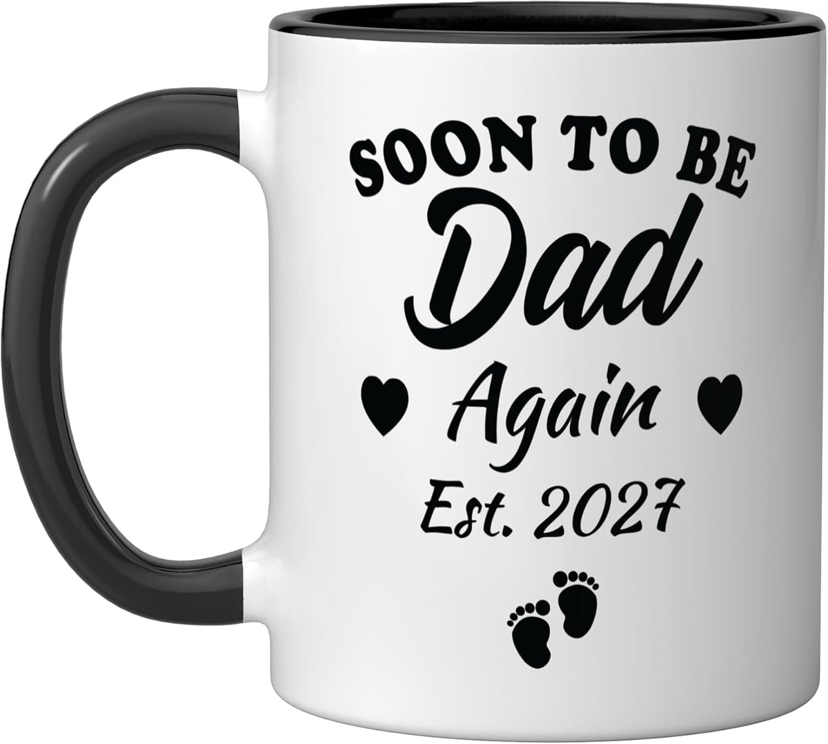Soon To Be Dad Again Est 2027 Pregnancy Announcement Ceramic Mug