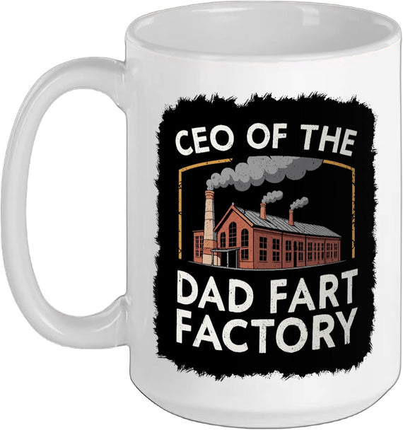 Ceo Of The Dad Fart Factory Farting Humor Adult Gag Dad Ceramic Mug
