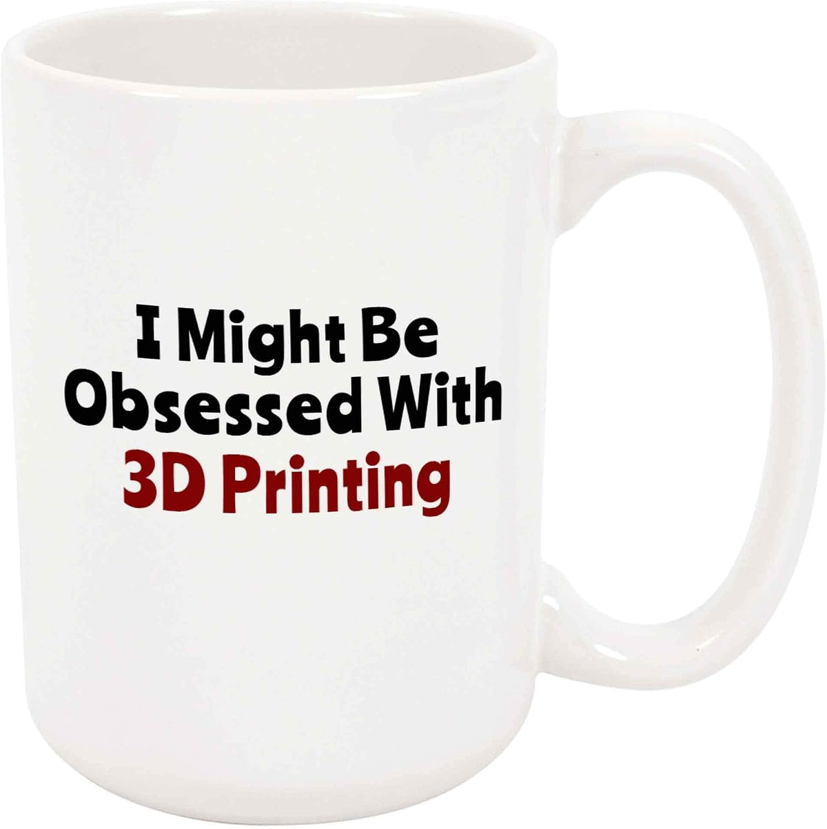 3d Printing - Obsessed With 3d Printing Custom Gift Ceramic Mug